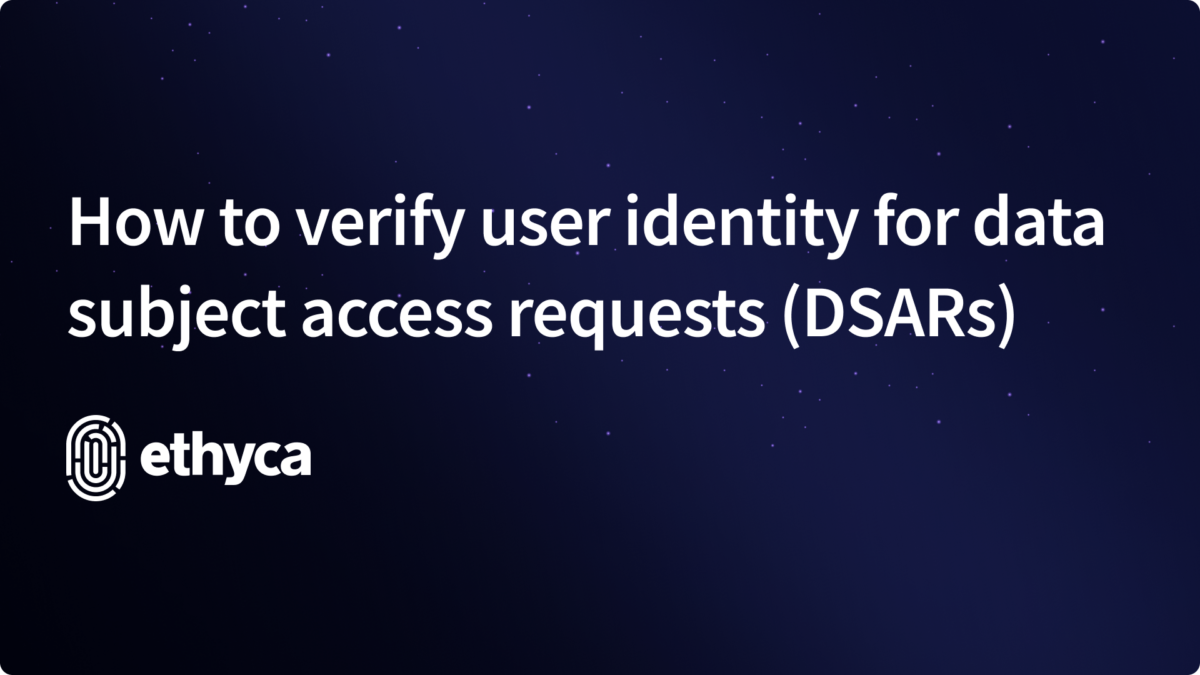 Title card that reads: How to verify user identity for data subject access requests (DSARs)